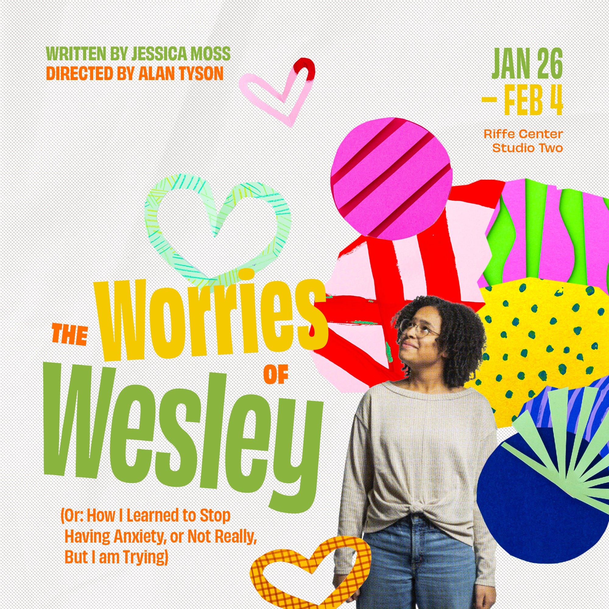 The Contemporary Theatre of Ohio presents “The Worries of Wesley (Or: How I Learned to Stop Having Anxiety, or Not Really, But I am Trying)” Jan. 26-Feb. 4 at the Riffe Center.